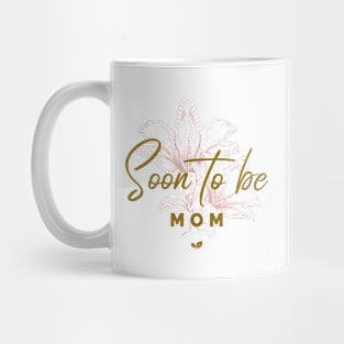 Soon to be mom! Mug